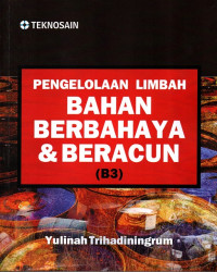 Pengelolaan Limbah Bahan Berbahaya & Beracun (B3)