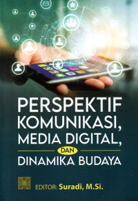 Perspektif  Komunikasi, Media Digital, dan Dinamika Budaya