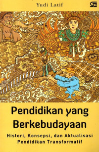 Pendidikan yang Berkebudayaan Histori, Konsepsi, dan Aktualisasi Pendidikan Transformatif