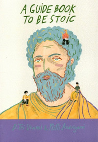 A Guide Book to be Stoic