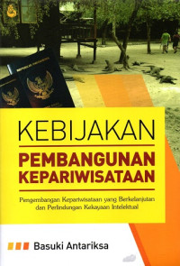 Kebijakan Pembangunan Kepariwisataan: Pengambangan Kepariwisataan yang Berkelanjutan dan Perlindungan Kekayaan Intelektual