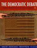 The Democratic Debate: American Politics In An Age of Change 6E