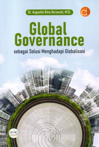 Global Governance: Sebagai Solusi Menghadapi Globalisasi