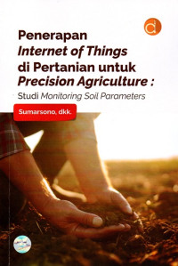 Penerapan Internet of Things di Pertanian Precision Agriculture: Studi Monitoring Soil Parameters