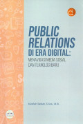 Public relations di Era Digital: Menavigasi Media Sosial dan Teknologi Baru