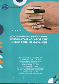 Metodologi Penelitian Multidisipliner Pendekatan Kolaboratif untuk Penelitian Masa Kini