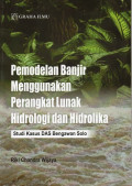 Pemodelan Banjir Menggunakan Perangkat Lunak Hidrologi dan Hidrolika: Studi Kasus DAS Bengawan Solo