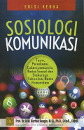 Sosiologi Komunikasi: Teori, Paradigma, Cybercommunity, Media Sosial dan Diskursus Teknologi Media Komunikasi