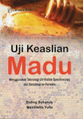Uji Keaslian Madu: Menggunakan Teknologi UV-Visible Spectroscopy dari Benchtop ke Portable