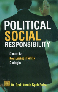 Political Social Responsibility: Dinamika Komunikasi Politik Dialogis