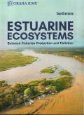 Estuarine Ecosystems: Bettwen Fisheries Production and Pollution