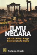 Ilmu Negara: Falsafah Lahirnya Hingga Runtuhnya Suatu Negara