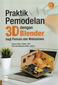 Praktik Pemodelan 3D dengan Blender Bagi Pemula dan Mahasiswa