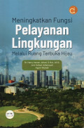 Meningkatkan Fungsi Pelayanan Lingkungan Melalui Ruang Terbuka Hijau