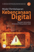 Model Pembelajaran Kebencanaan Digital Berbasis Komunitas Etnososial Masyarakat Lokal