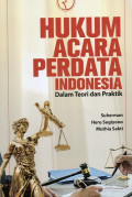 Hukum Acara Perdata Indonesia dalam Teori dan Praktik