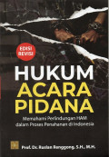 Hukum Acara Pidana Memahami Perlindungan HAM dalam Proses Penahanan di Indonesia (Edisi Revisi)