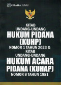 Kitab Undang-Undang Hukum Pidana (KUHP) Nomor 1 Tahun 2023 & Kitab Undang-Undang Hukum Acara Pidana (KUHAP) Nomor 8 Tahun 1981