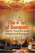 The Art of Banquet: Teknik Melaksanakan Operasional Banquet