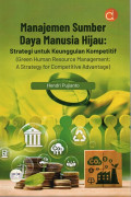 Manajemen Sumber Daya Manusia Hijau : Strategi untuk Keunggulan Kompetitif (Green Human Resource Management : A Strategy for Competitive Advantage)