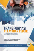 Transformasi Pelayanan Publik: Mewujudkan Pemerintahan yang Efektif dan Reponsif