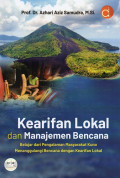 Kearifan Lokal dan Manajemen Bencana Belajar dari Pengalaman Masyarakat Kuno Menanggulangi Bencana dengan Kearifan Lokal