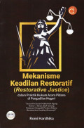 Mekanisme Keadilan Restoratif (Restorative Justice) dalam Praktik Hukum Acara Pidana di Pengadilan Negeri 