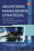 Akuntansi Manajemen Strategis : Strategi Cerdas di Tengah Disrupsi Teknologi dan Isu Keberlanjutan