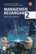 Manajemen Keuangan 2: Teori dan Aplikasi