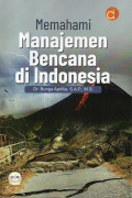 Memahami Manajemen Bencana di Indonesia