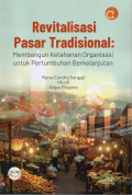 Revitalisasi Pasar Tradisional : Membangun Ketahanan Organisasi untuk Pertumbuhan Berkelanjutan