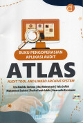 Buku Pengoperasian Aplikasi Audit ATLAS Audit Tool and Linked Archive System