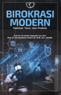 Birokrasi Modern: Hakikat, Teori, dan Praktik