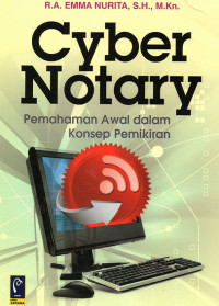 Cyber Notary : Pemahaman Awal dalam Konsep Pemikiran