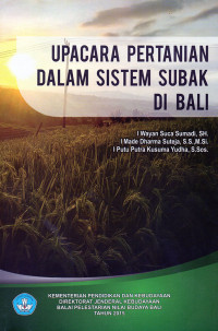 Upacara Pertanian Dalam Sistem Subak di Bali