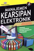 Manajemen Kearsipan Elektronik : Panduan Pengembangan Aplikasi Kearsipan Elektronik