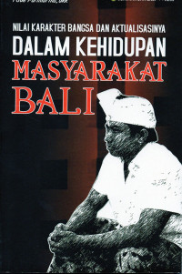 Nilai Karakter Bangsa dan Aktualitasnya dalam Kehidupan Masyarakat Bali