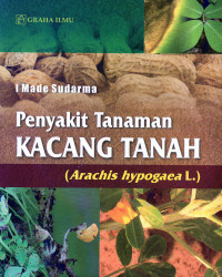 Penyakit Tanaman Kacang Tanah : (Arachis hypogaea L.)