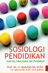 Sosiologi Pendidikan : Individu, Masyarakat dan Pendidikan