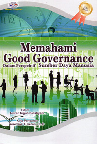 Memahami Good Governance : Dalam Perspektif Sumber Daya Manusia