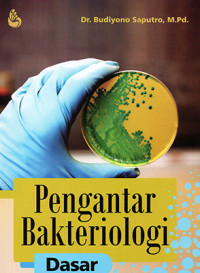 Pengantar Bakteriologi Dasar