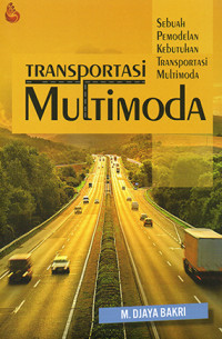 Transportasi Multimoda : Sebuah Pemodelan Kebutuhan Transportasi Multimoda