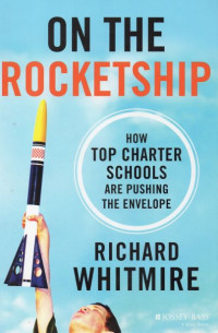 On The Rocketship : How Top Charter School are Pushing the Envelope