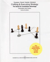 Crafting and Executing Strategy : the Quest for Competitive Advantage Concepts and Cases