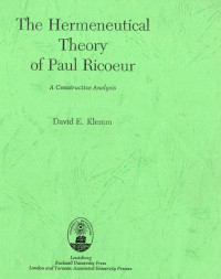 The Hermeneutical Theory of Paul Ricoeur : A Constructive Analysis