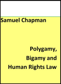 Polygamy, Bigamy and Human Rights Law