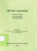 Metode Linguistik Bagian Pertama : Ke Arah Memahami Metode Linguistik