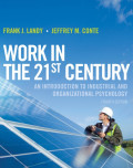 WORK IN 
THE 21ST CENTURY AN INTRODUCTION TO INDUSTRIAL AND 
ORGANIZATIONAL PSYCHOLOGY